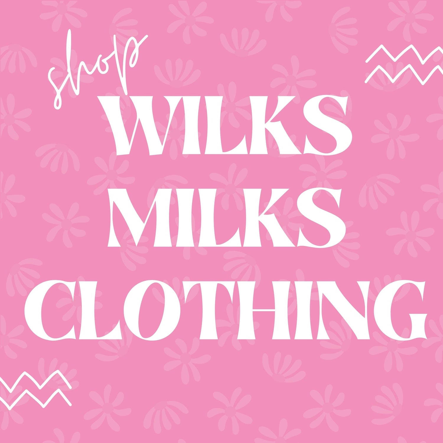 Wilks Milks